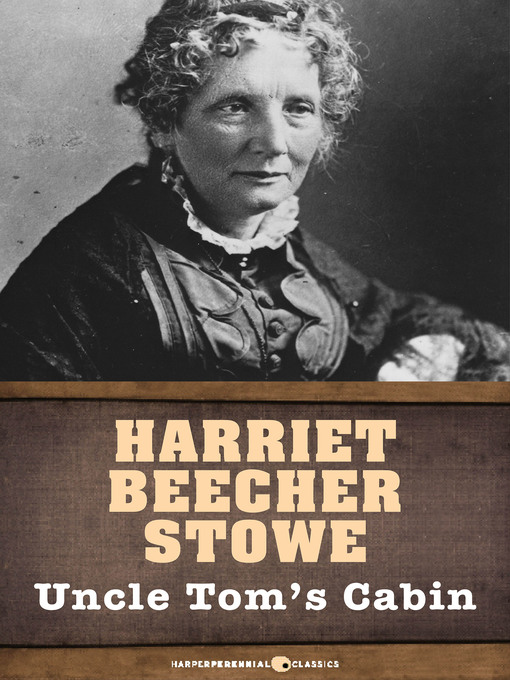Title details for Uncle Tom's Cabin by Harriet Beecher Stowe - Wait list
